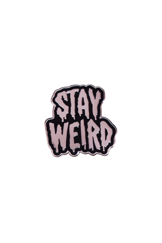 Stay Weird Enamel Pin
